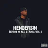 Hendersin - Before It All Starts, Vol. 2